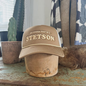 My Other Hat Is A Stetson || Trucker Hat