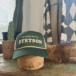 My Other Hat Is A Stetson || Trucker Hat